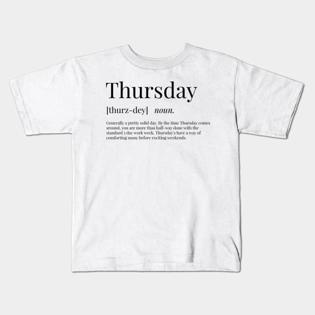 Thursday Definition Kids T-Shirt by definingprints